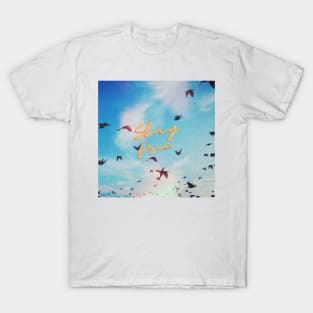 Stay Free T-Shirt